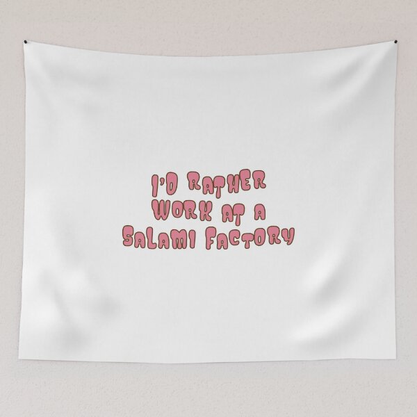 Item preview, I'd rather work at a salami factory designed and sold by potatome.