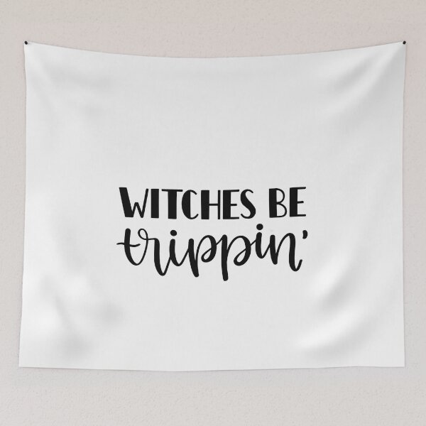 Item preview, witches be trippin saying designed and sold by TheLifeOfNyx.
