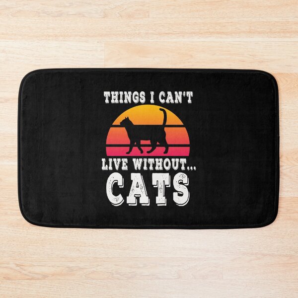 Item preview, Funny Things I can't Live Without Cats - Animal Lovers designed and sold by majeed10.