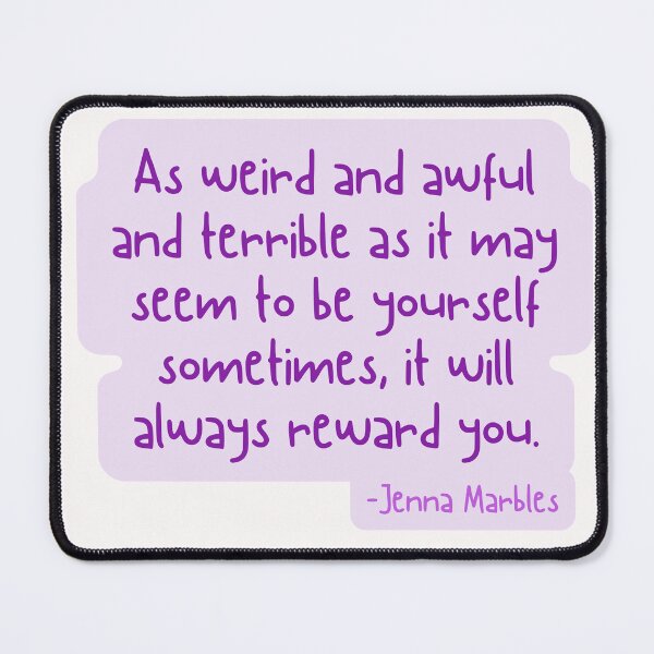 Item preview, Jenna Marbles Quote designed and sold by Elle  Hazlett.