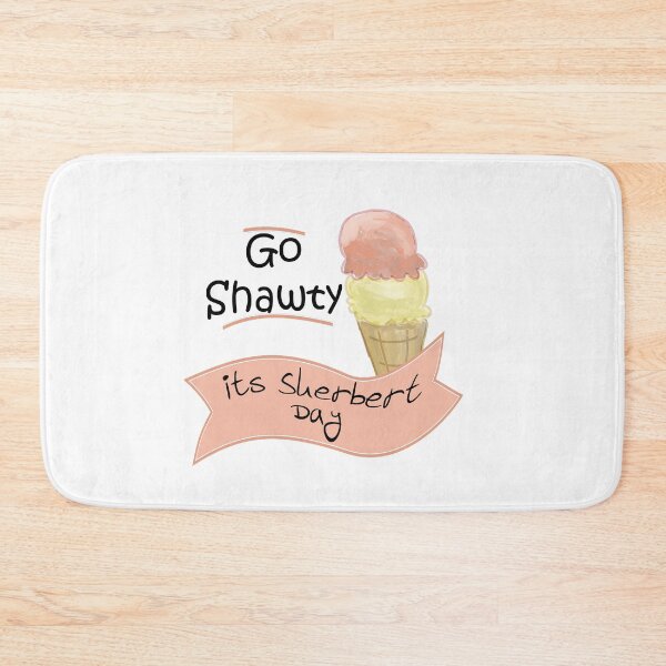 Item preview, Go Shawty, It's Sherbert Day ,ice cream designed and sold by LilaDiams.