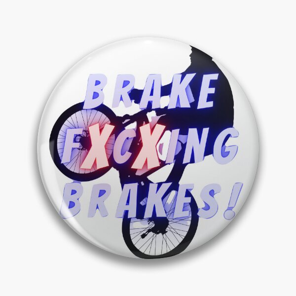 Item preview, Brake FXcXing Brakes! designed and sold by MTB  ElitE.