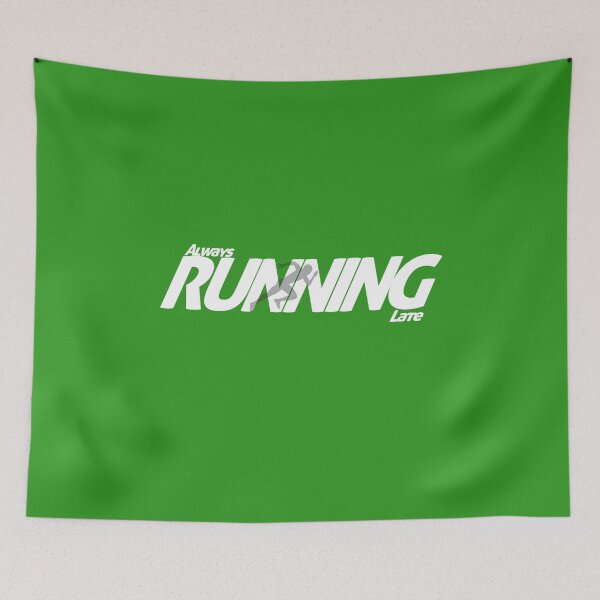 Item preview, Always Running Late Funny Sarcastic Athletic Style designed and sold by ShikitaMakes.