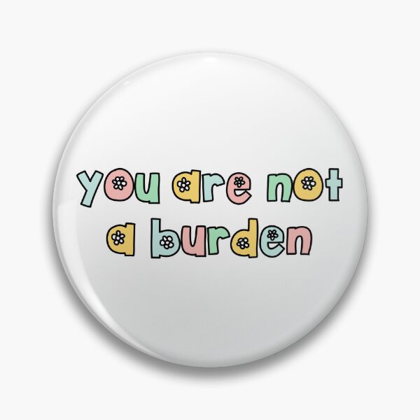 Item preview, you are not a burden designed and sold by brynn412.