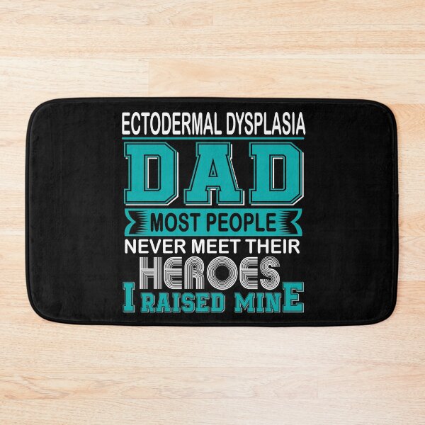 Item preview, Proud Ectodermal Dysplasia Dad Most People Never Meet Their Heroes I Raise Mine designed and sold by frechettee.