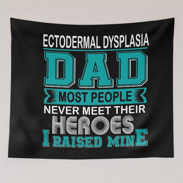 Item preview, Proud Ectodermal Dysplasia Dad Most People Never Meet Their Heroes I Raise Mine designed and sold by frechettee.
