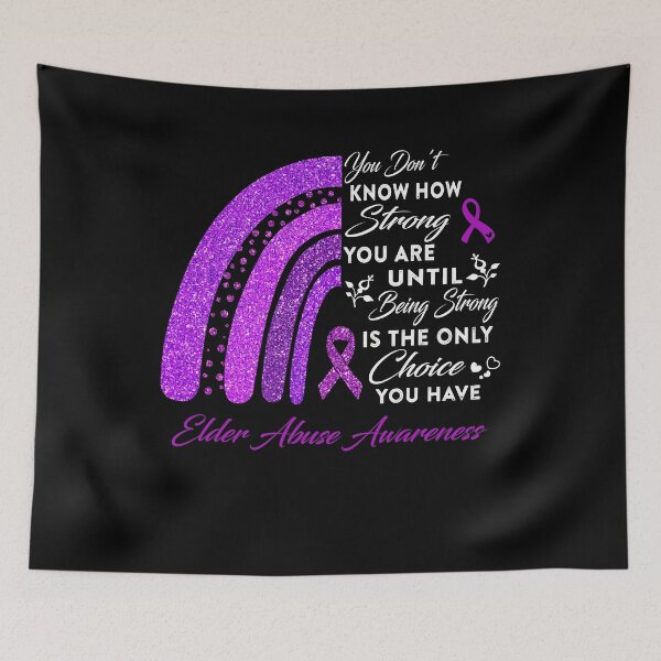 Item preview, You Don't Know How Strong You Are Rainbow Elder Abuse Awareness designed and sold by Gillosina.