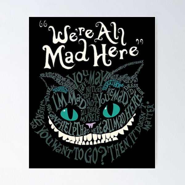 Item preview, Cheshire Alice Cat We're All Mad Here Wonderland designed and sold by cheerymid-cours.