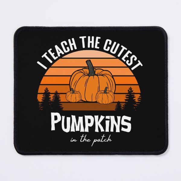 Item preview, I Teach the Cutest Pumpkin in the Patch designed and sold by Koi-Art.