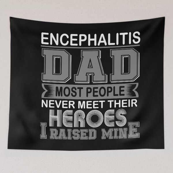 Item preview, Proud Encephalitis Dad Most People Never Meet Their Heroes I Raise Mine designed and sold by frechettee.