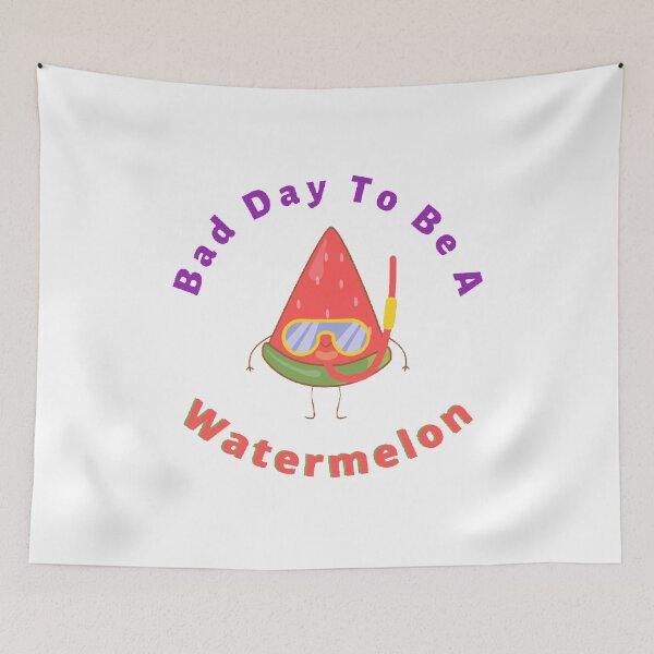 Item preview, Bad Day To Be A Watermelon- Funny and Cute T-Shirts Quotes designed and sold by Designspot2020.