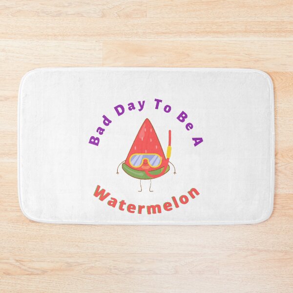 Item preview, Bad Day To Be A Watermelon- Funny and Cute T-Shirts Quotes designed and sold by Designspot2020.