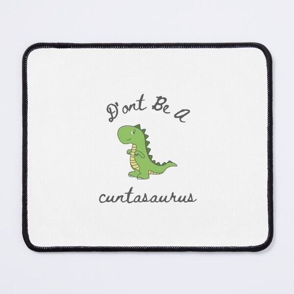 Item preview, dont be a cuntasaurus designed and sold by yusufdehbi.