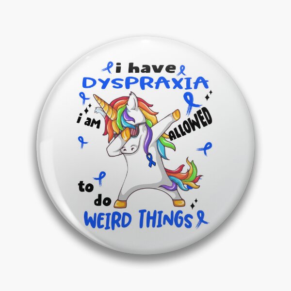 Item preview, Dyspraxia Awareness Funny I have Dyspraxia i'm allowed to do Weird Things! designed and sold by JanetShop809.