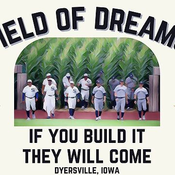 Field of Dreams 2021 'If you build it, they will come' MLB Game White Sox  Yankees | Essential T-Shirt