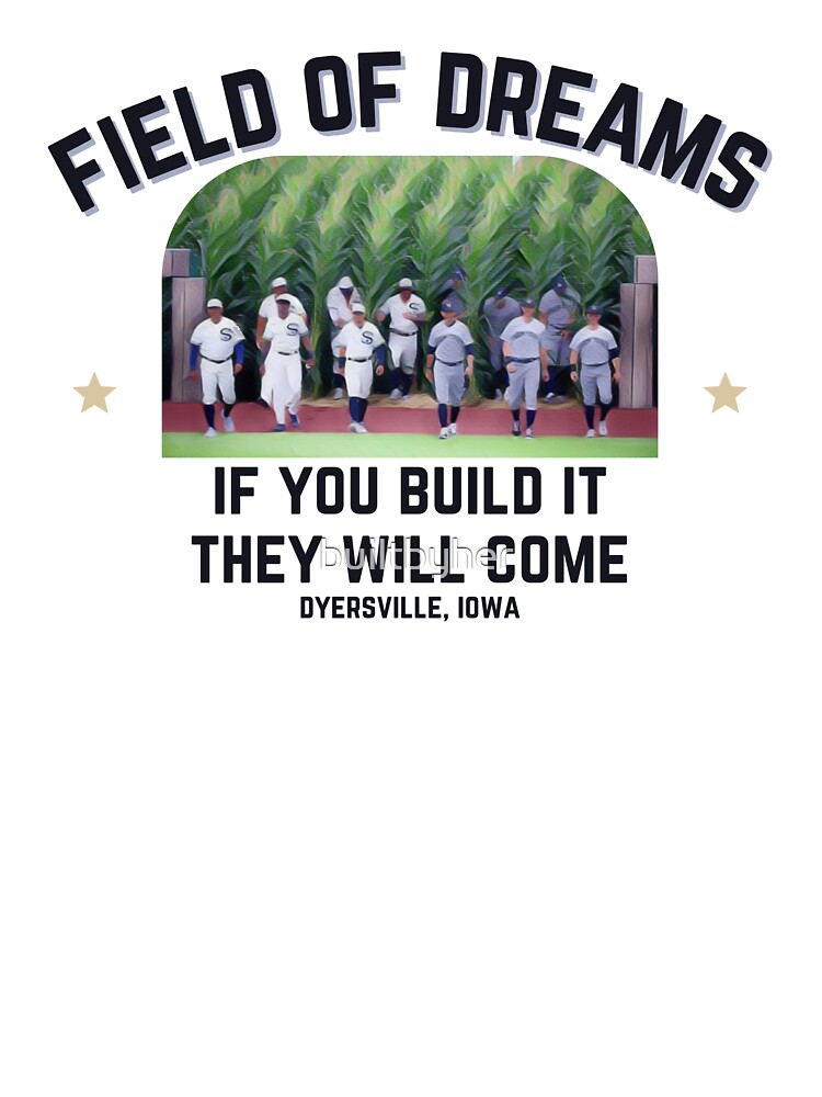 Field of Dreams 2021 'If you build it, they will come' MLB Game White Sox  Yankees  Kids T-Shirt for Sale by builtbyher