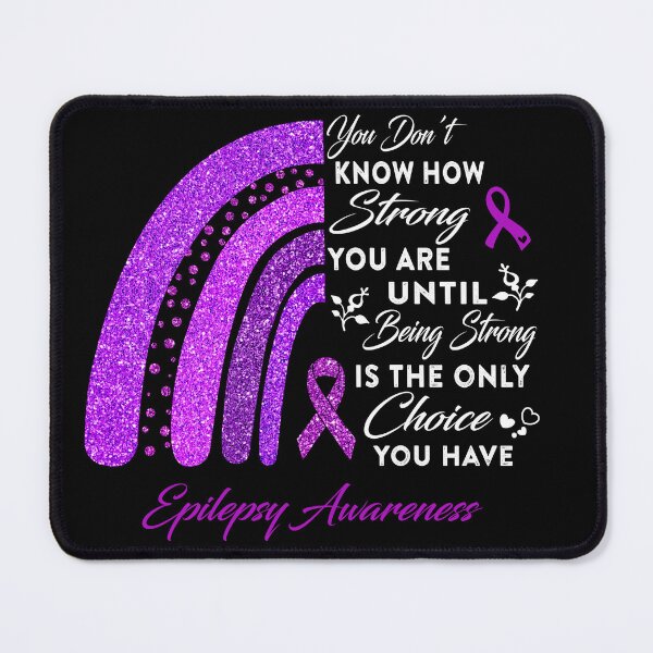 Item preview, You Don't Know How Strong You Are Rainbow Epilepsy Awareness designed and sold by Gillosina.