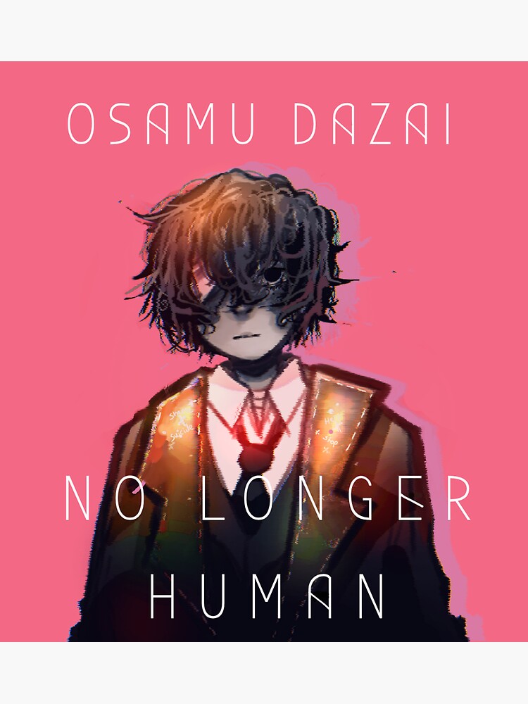 Dazai osamu no longer promo human