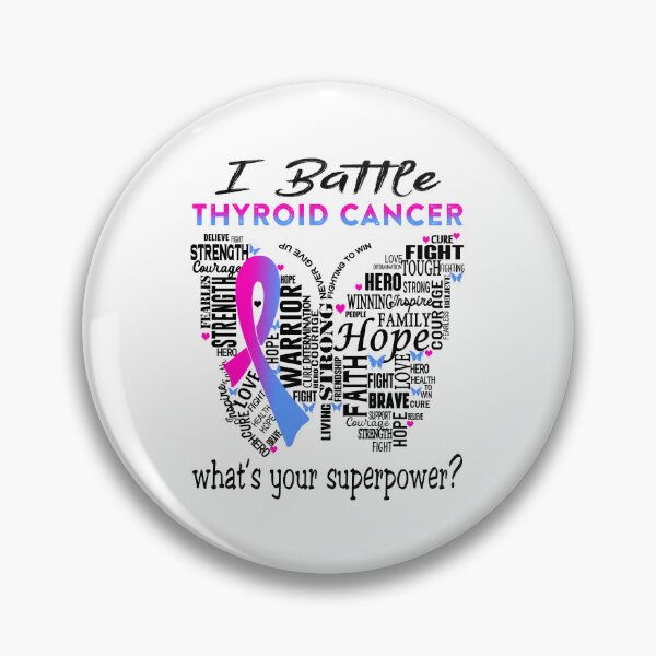 Item preview, Thyroid Cancer Warrior - I Battle Thyroid Cancer What is your Superpower? designed and sold by KirstybShop.
