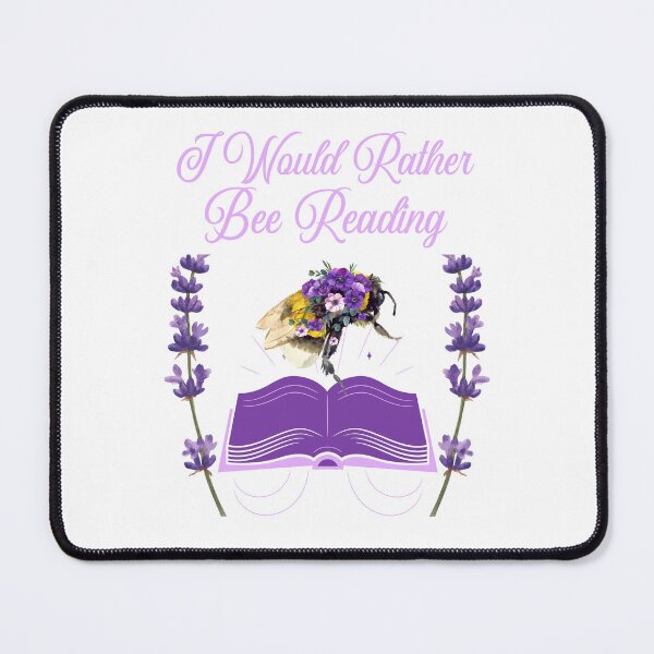 Item preview, I Would Rather Bee Reading With Cute Bumble Bee and Flowers Reading A Book designed and sold by GarnersDesigns.