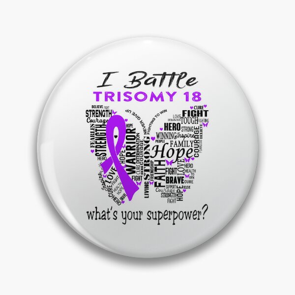 Item preview, Trisomy 18 Warrior - I Battle Trisomy 18 What is your Superpower? designed and sold by KirstybShop.