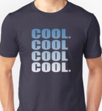 Community - Cool. Cool Cool Cool. Unisex T-Shirt