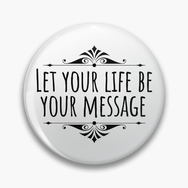 Item preview, Let Your Life Be Your Message - Inspirational Life Quote designed and sold by AlanPhotoArt.