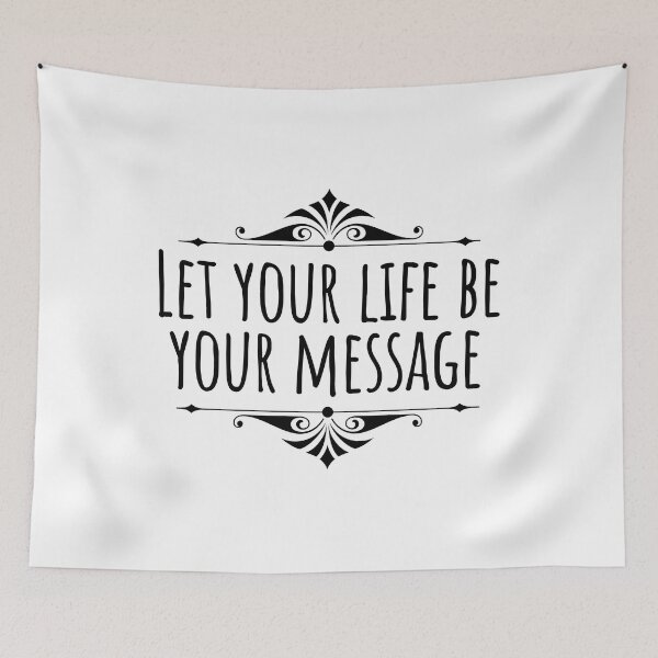 Item preview, Let Your Life Be Your Message - Inspirational Life Quote designed and sold by AlanPhotoArt.
