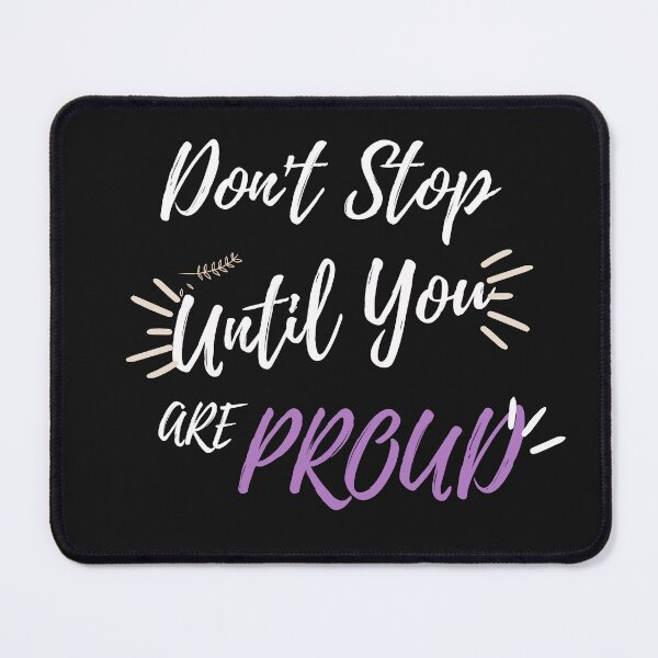 Item preview, Dont stop untill you are pround, an inspirational qoute designed and sold by Kamzzi.