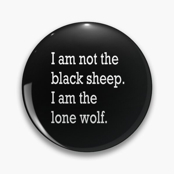 Item preview, I am not the black sheep. I am the lone wolf.  designed and sold by RemieJames.