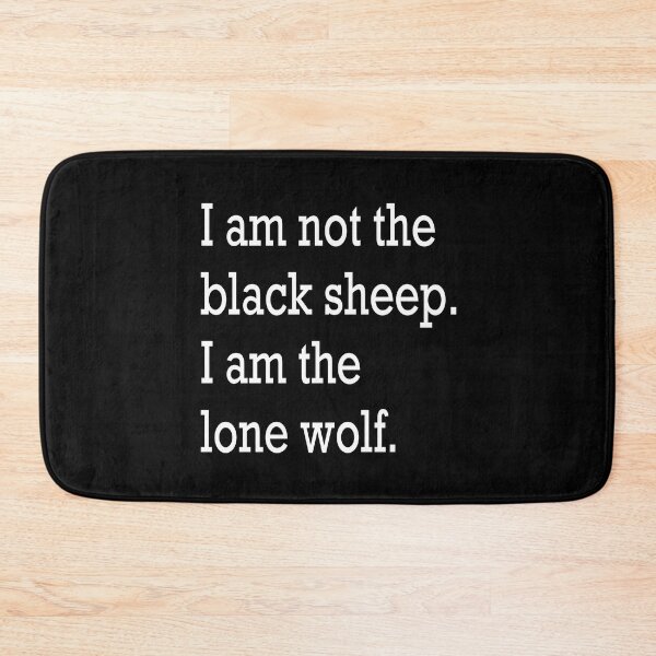 Item preview, I am not the black sheep. I am the lone wolf.  designed and sold by RemieJames.
