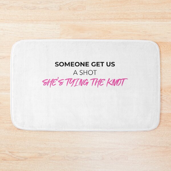 Item preview, Someone Get Us A Shot She's Tying The Knot (black) designed and sold by Allyoudois.