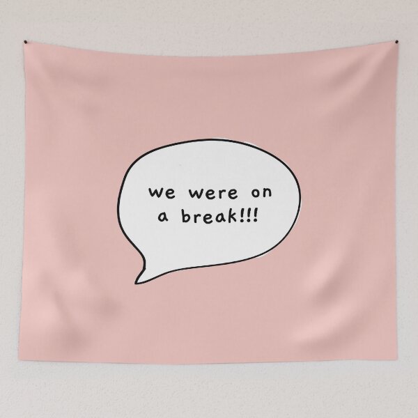 Item preview, We Were On A Break!!! designed and sold by AprilCreations.