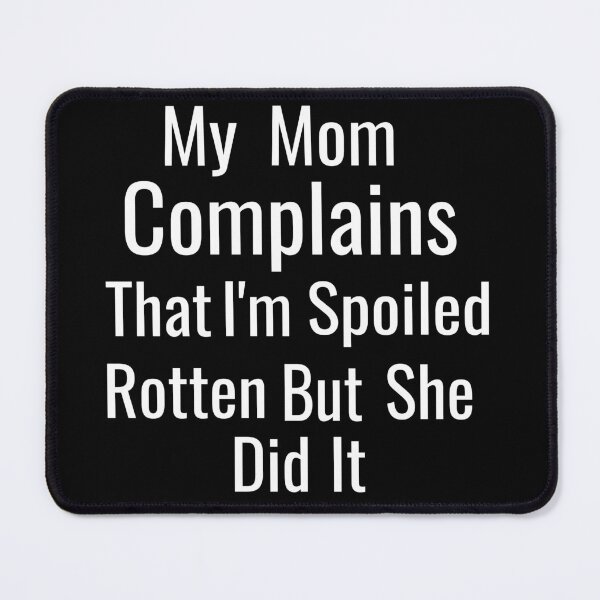 Item preview, Complaining Moms Spoiling Kids designed and sold by rainestore.