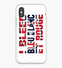 I Bleed Bleu, Blanc et Rouge iPhone Case