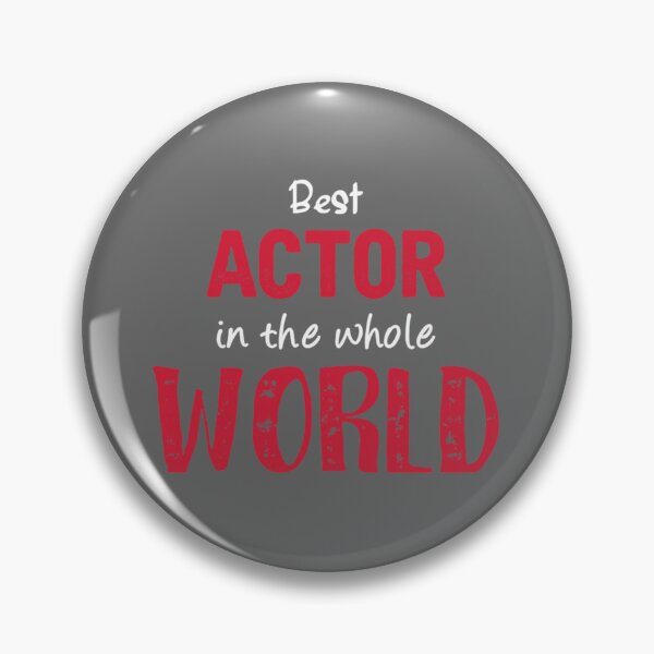 Item preview, Best Actor In The Whole World designed and sold by AdolphSauer.