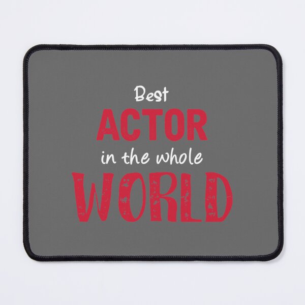 Item preview, Best Actor In The Whole World designed and sold by AdolphSauer.