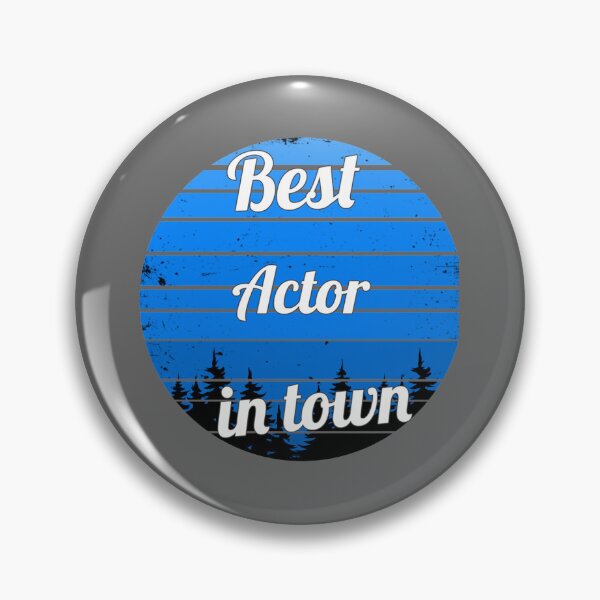 Item preview, Best Actor in town - Actor for life  designed and sold by AdolphSauer.