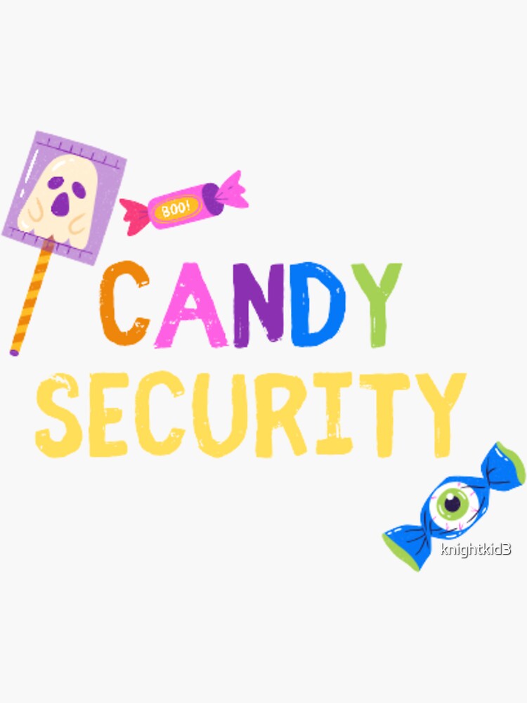 "Candy Security" Sticker for Sale by knightkid3 Redbubble