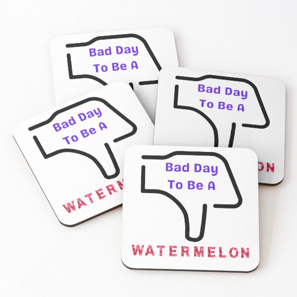 Item preview, Bad Day To Be A Watermelon- Funny and Cute T-Shirts Quotes designed and sold by Designspot2020.