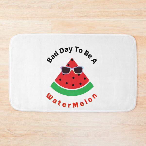 Item preview, Bad Day To Be A Watermelon- Funny and Cute T-Shirts Quotes designed and sold by Designspot2020.