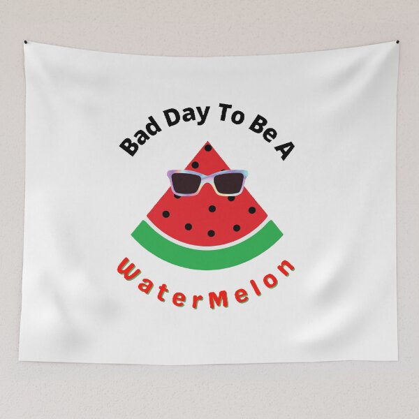 Item preview, Bad Day To Be A Watermelon- Funny and Cute T-Shirts Quotes designed and sold by Designspot2020.