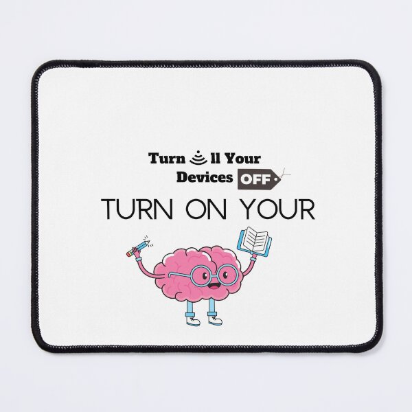 Item preview, Turn Off Your Devices and On Your Brain designed and sold by Quirky Dez.