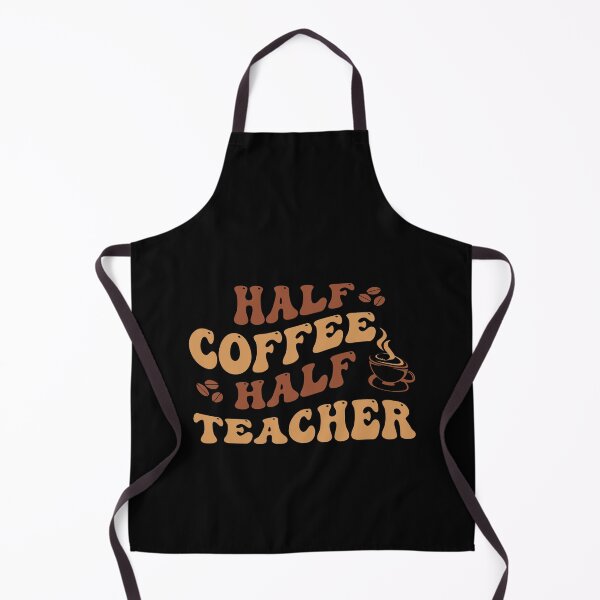 Item preview, Half Coffee Half Teacher Back To School designed and sold by Bovtique.