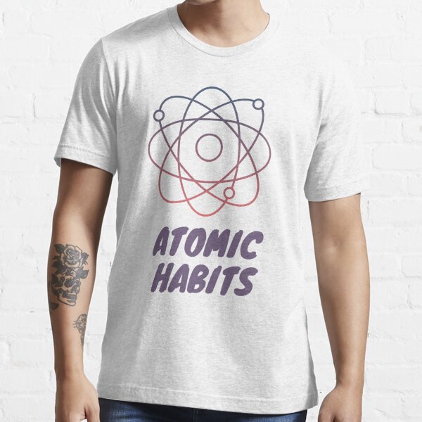 Habit Stacking (Atomic Habits - James Clear) Essential T-Shirt for Sale by  TKsuited