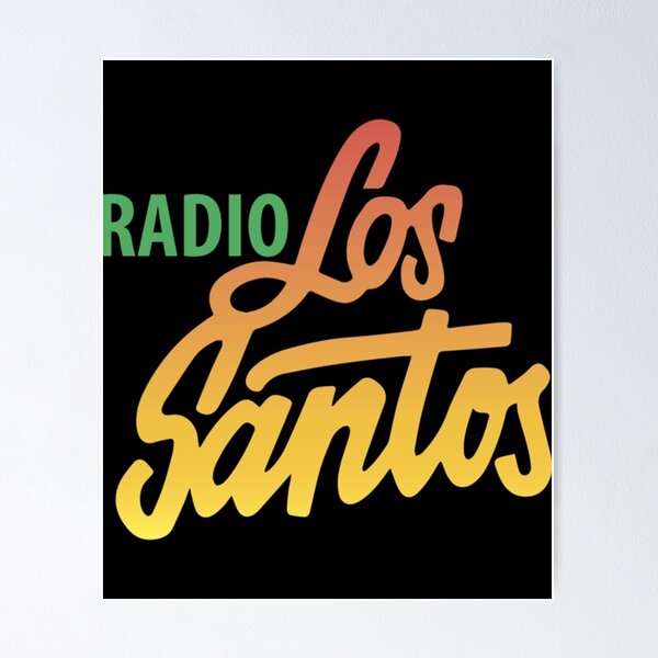 Radio Los Santos , Rock Radio Poster for Sale by theDlab