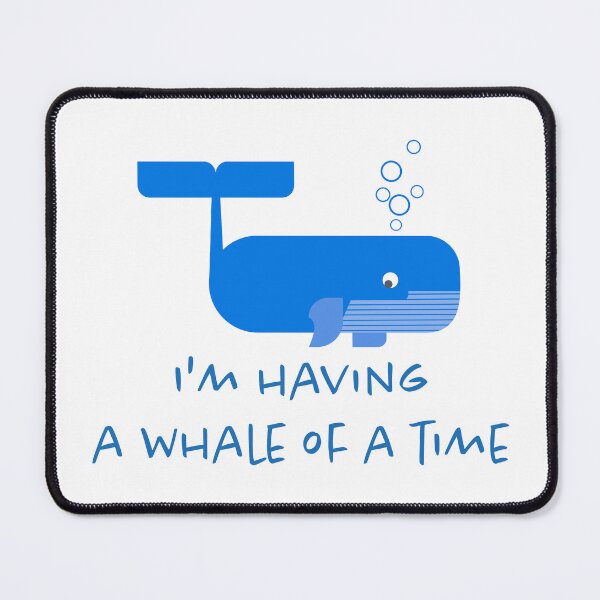 Item preview, I'm having a whale of a time designed and sold by urbanbuzzz.