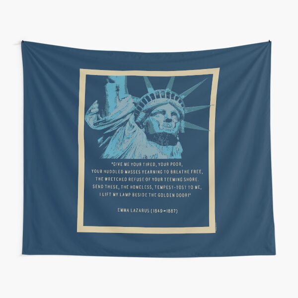 "Give Me Your Tired Statue of Liberty Quote" Tapestry for Sale by LoveAndDefiance Redbubble