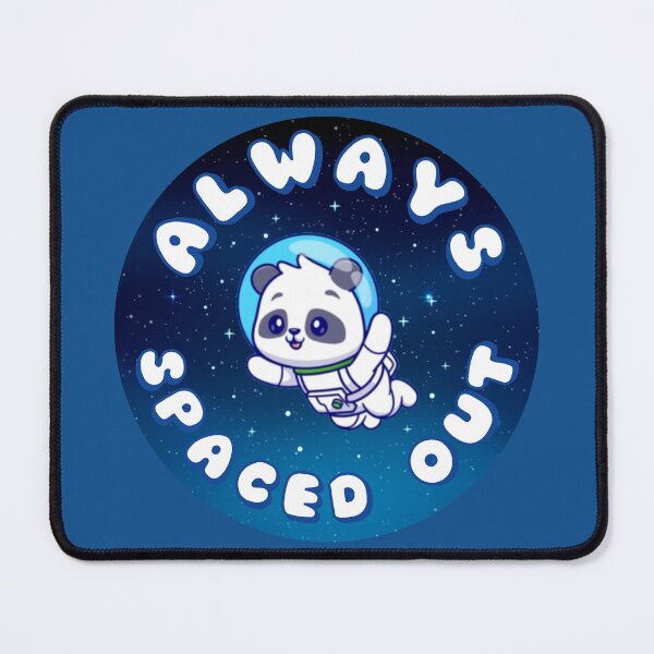 Item preview, ALWAYS SPACED OUT Astronaut Panda designed and sold by everything4eva.