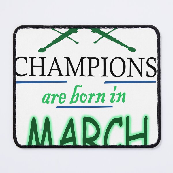 Item preview, CHAMPIONS ARE BORN IN MARCH designed and sold by WSLM.